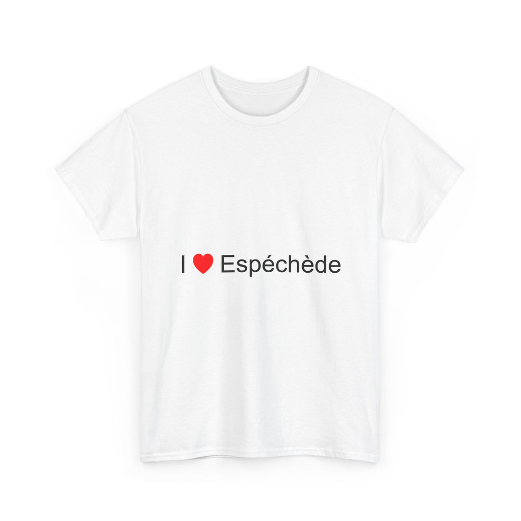 T-shirt I love espéchède