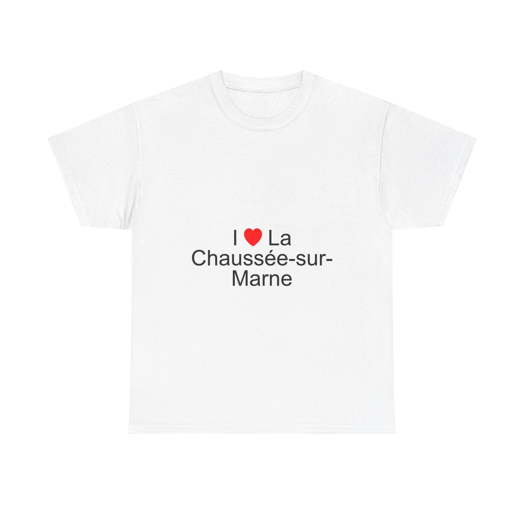 T-shirt I love la chaussée-sur-marne