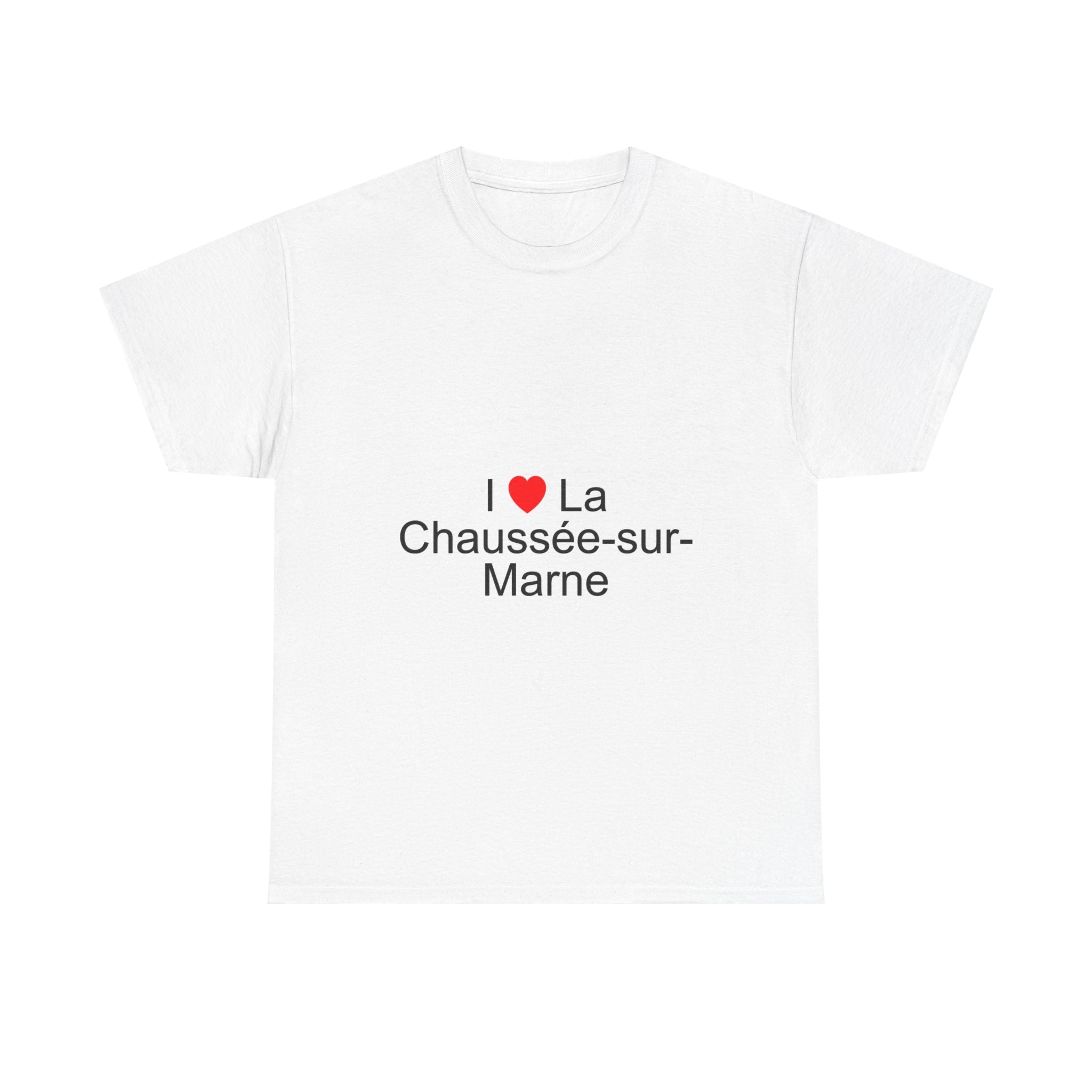 T-shirt I love la chaussée-sur-marne