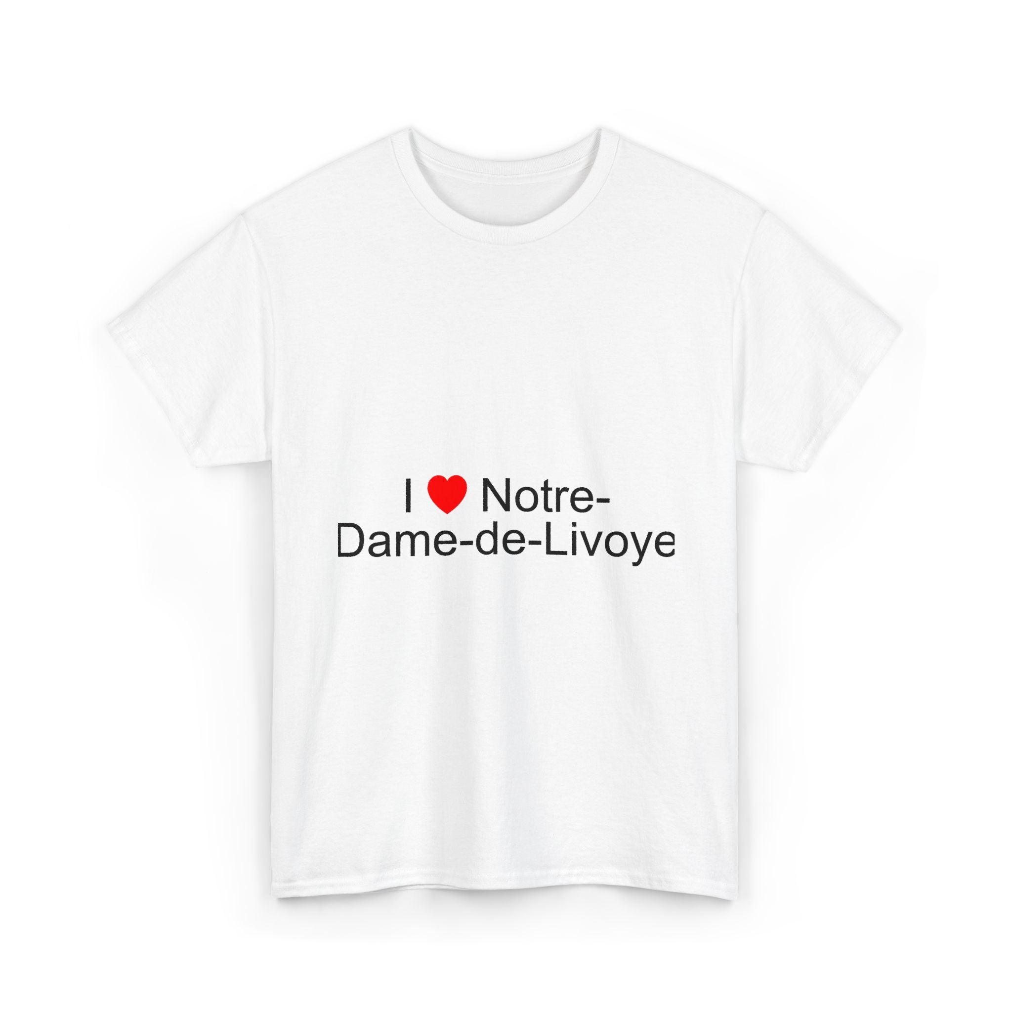 T-shirt I love notre-dame-de-livoye
