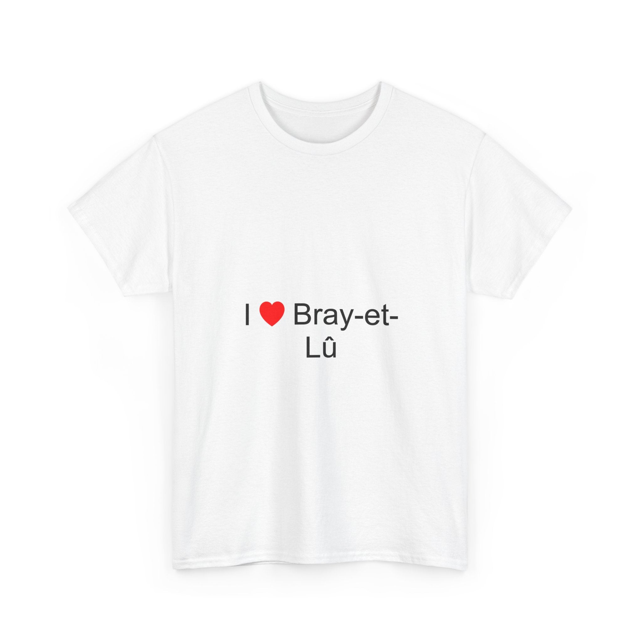 T-shirt I love bray-et-lû