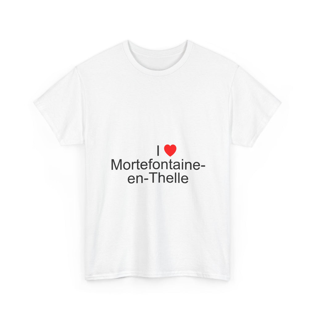 T-shirt I love mortefontaine-en-thelle