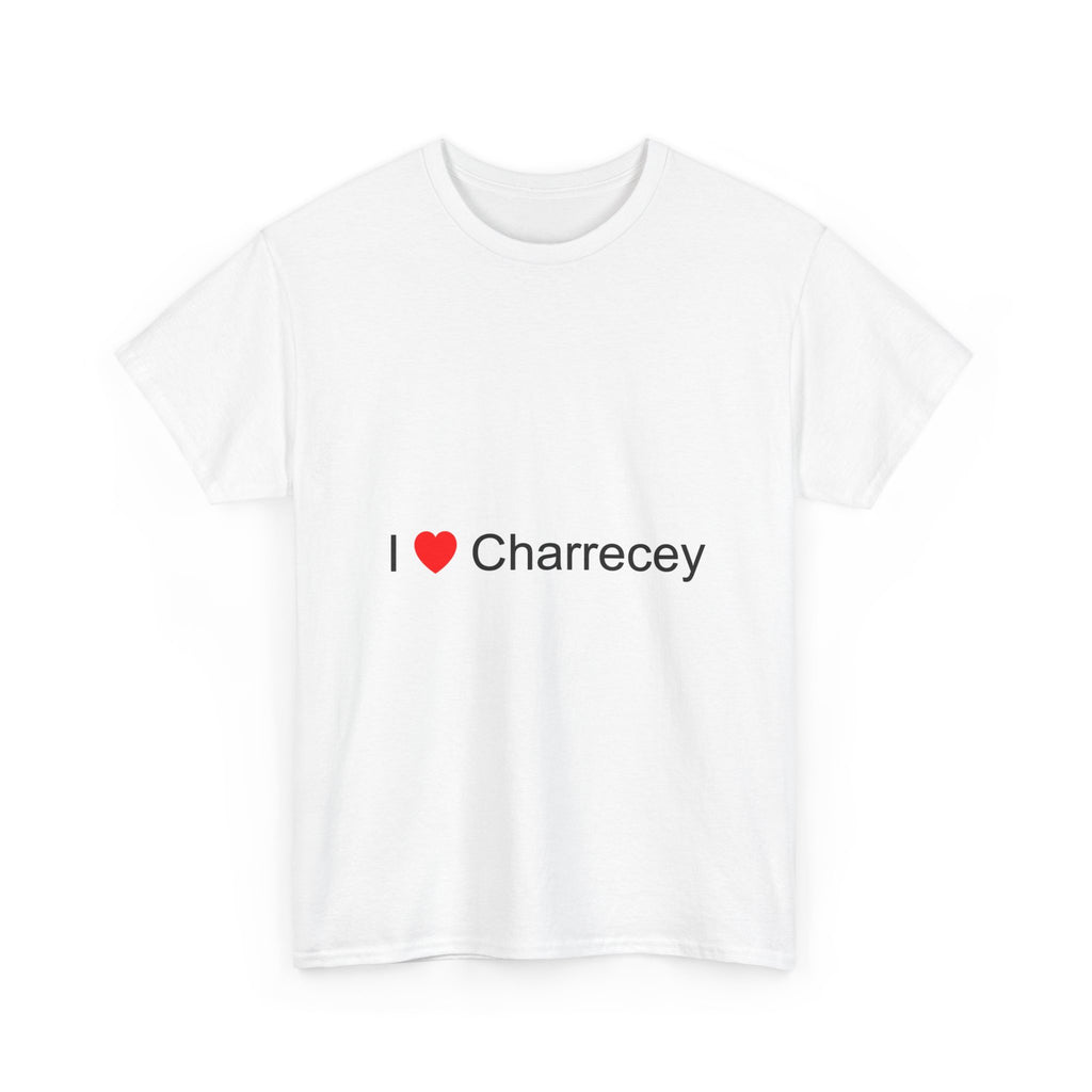 T-shirt I love charrecey