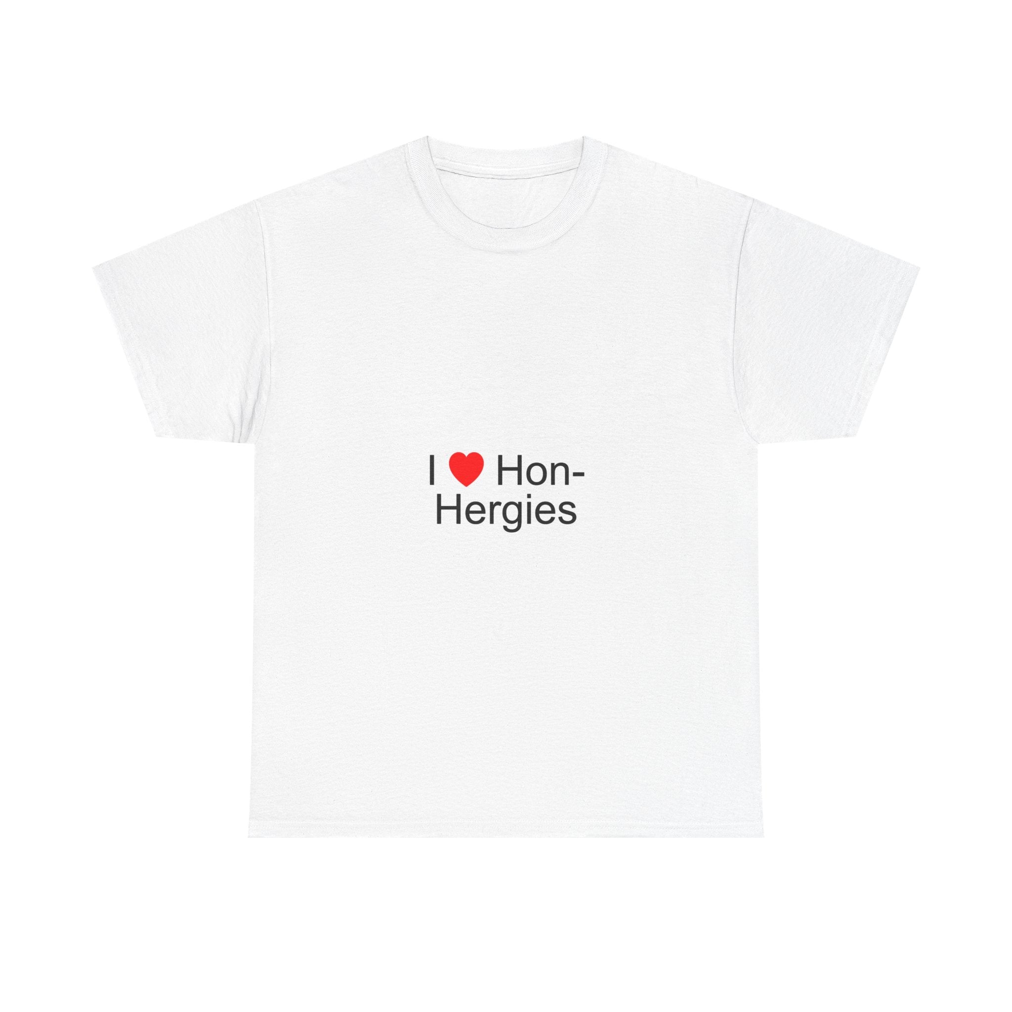 T-shirt I love hon-hergies