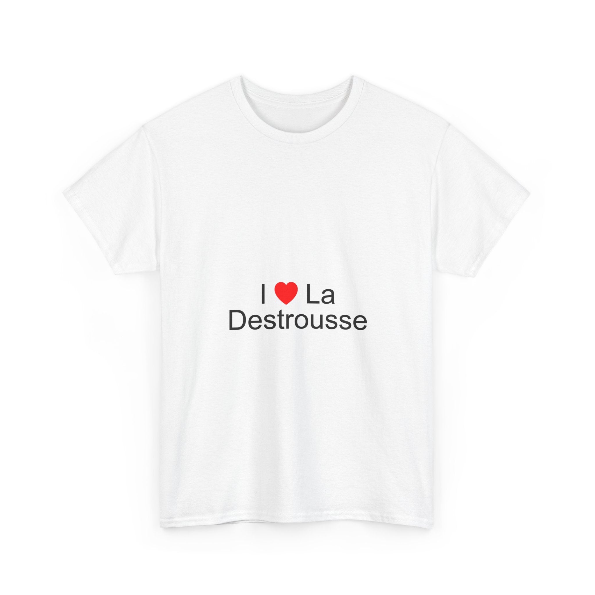 T-shirt I love la destrousse