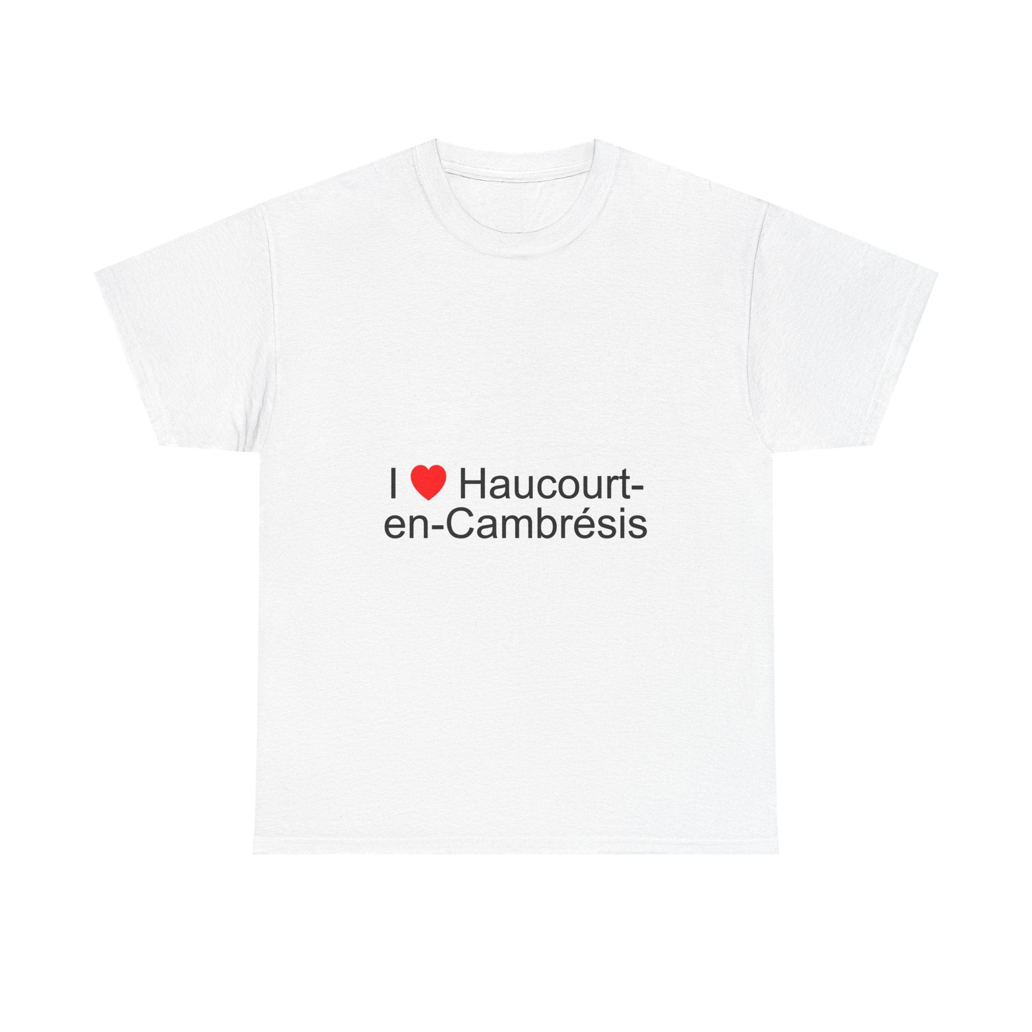 T-shirt I love haucourt-en-cambrésis