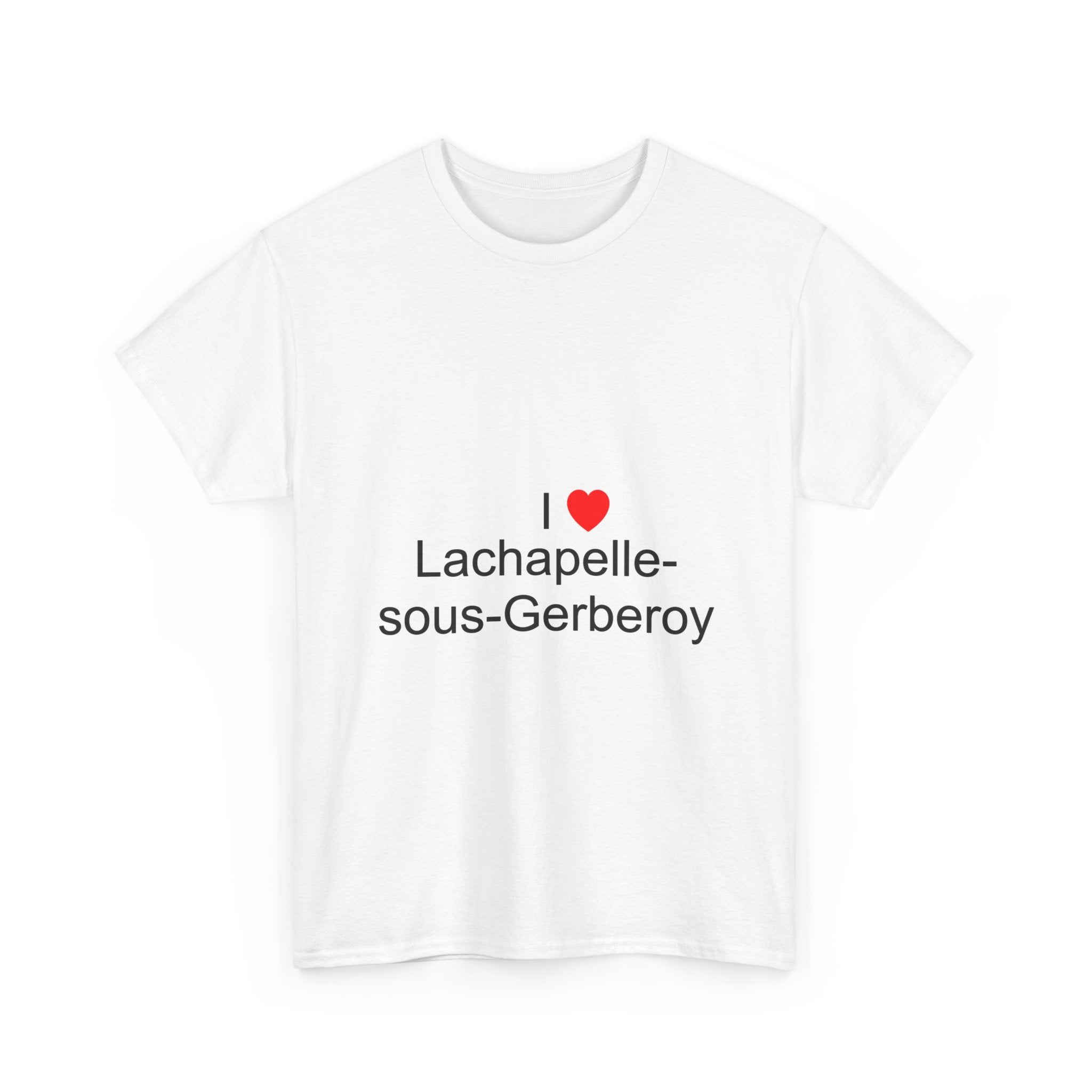 T-shirt I love lachapelle-sous-gerberoy