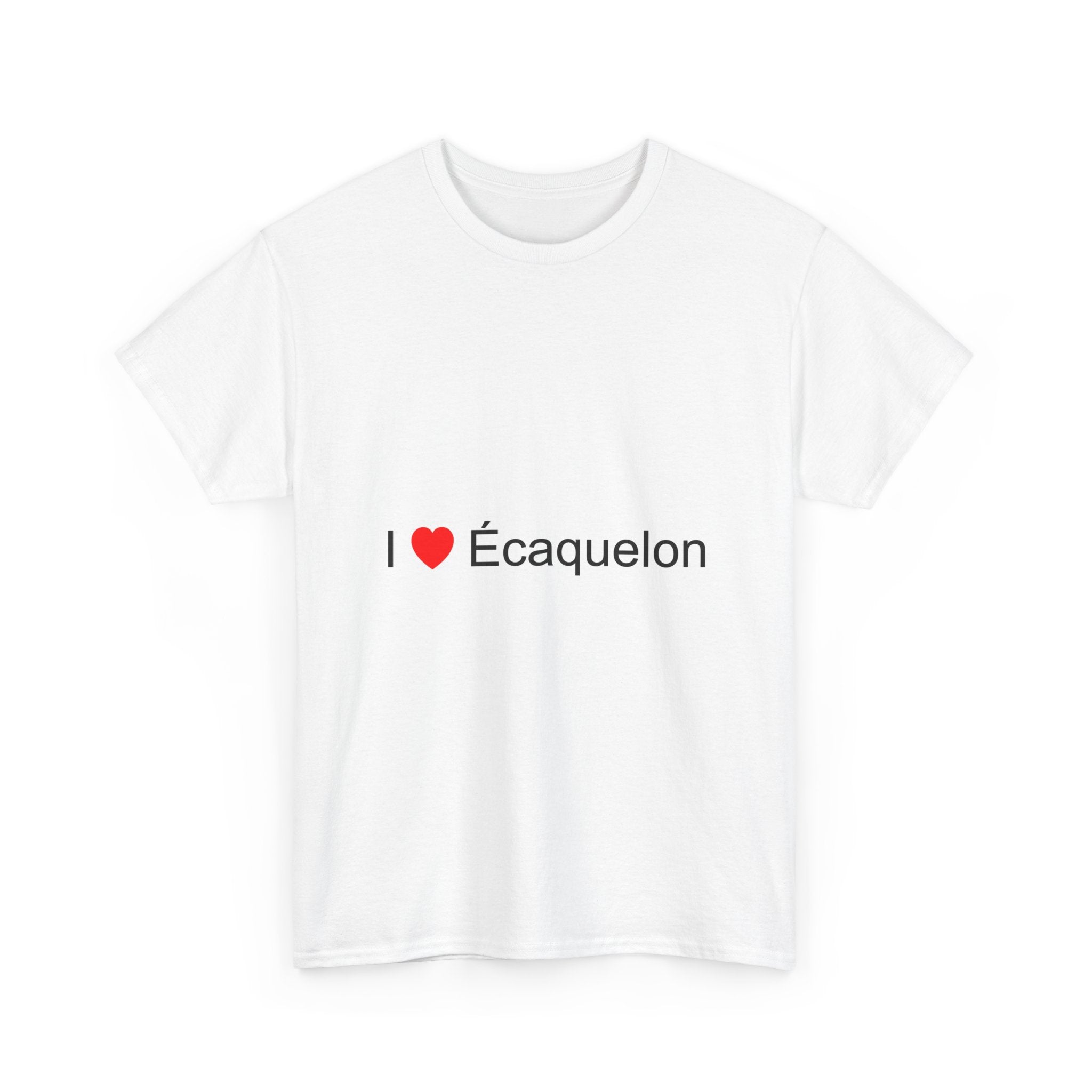 T-shirt I love écaquelon