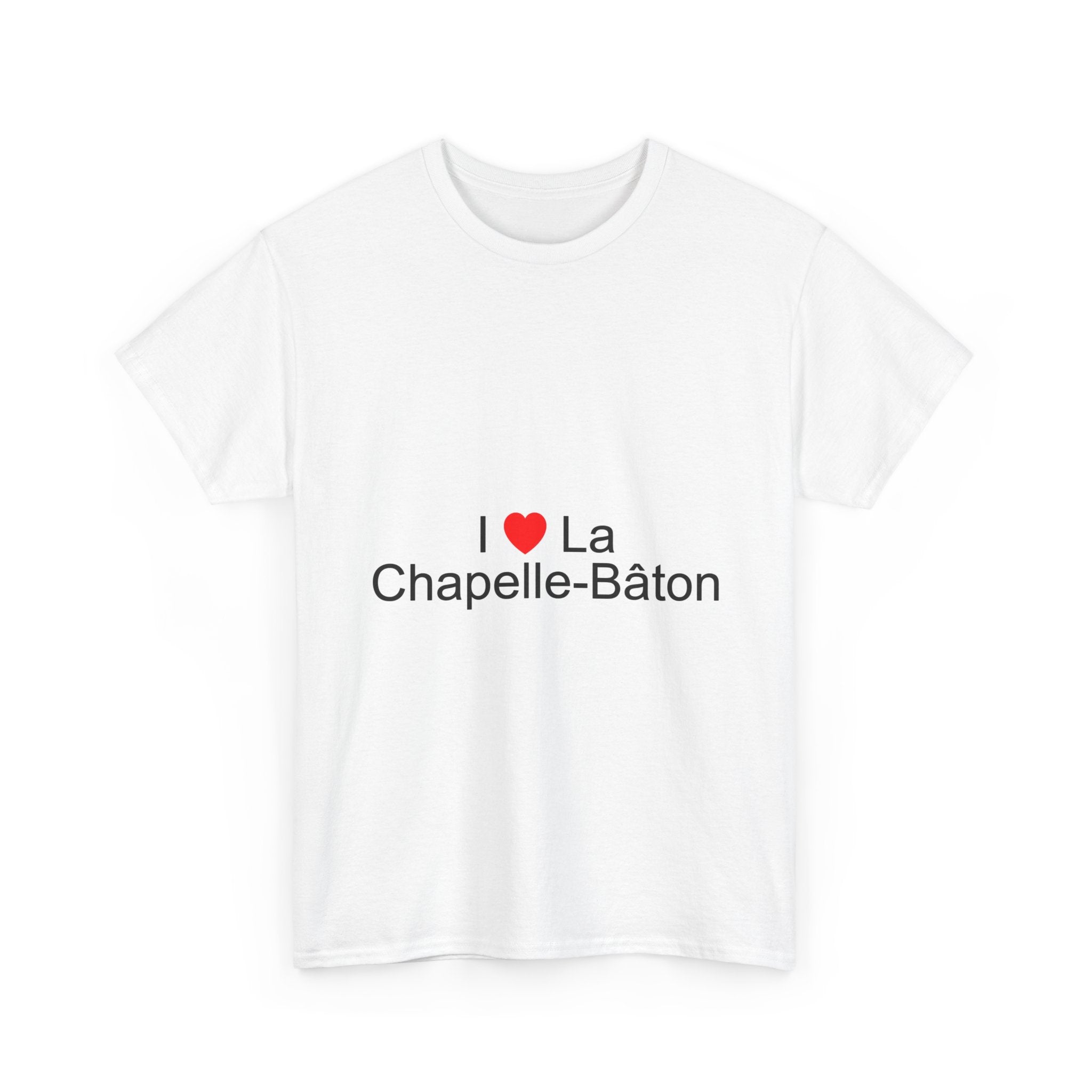 T-shirt I love la chapelle-bâton