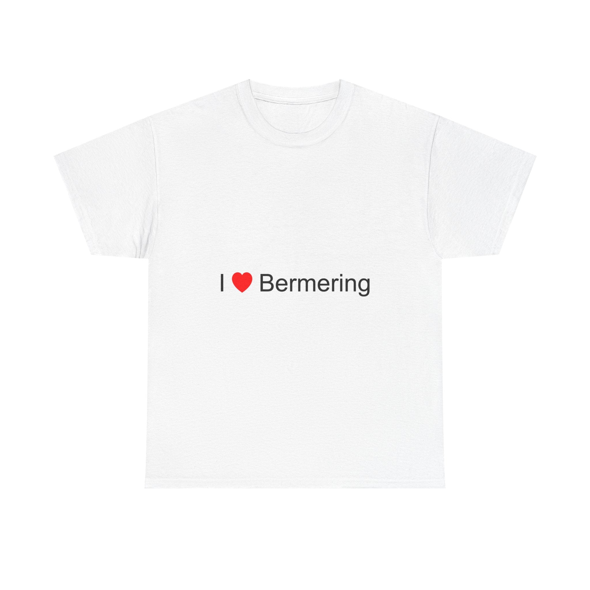 T-shirt I love bermering