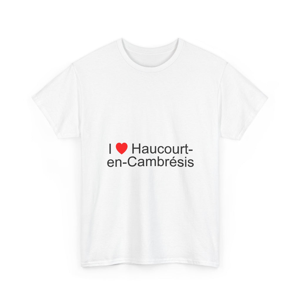 T-shirt I love haucourt-en-cambrésis