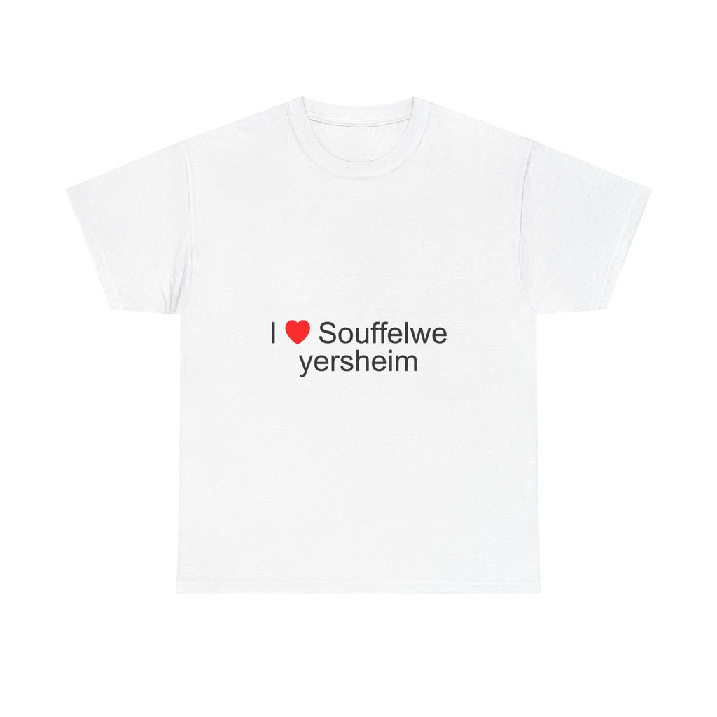 T-shirt I love souffelweyersheim