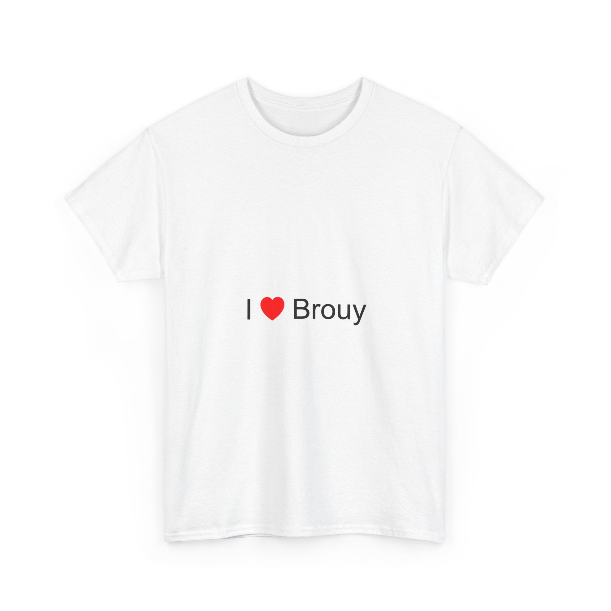 T-shirt I love brouy
