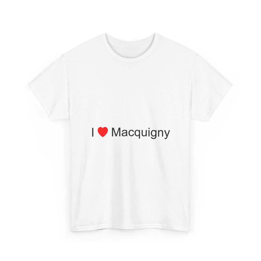 T-shirt I love macquigny