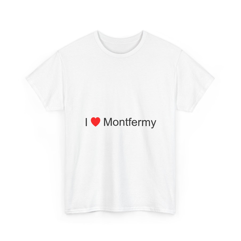 T-shirt I love montfermy