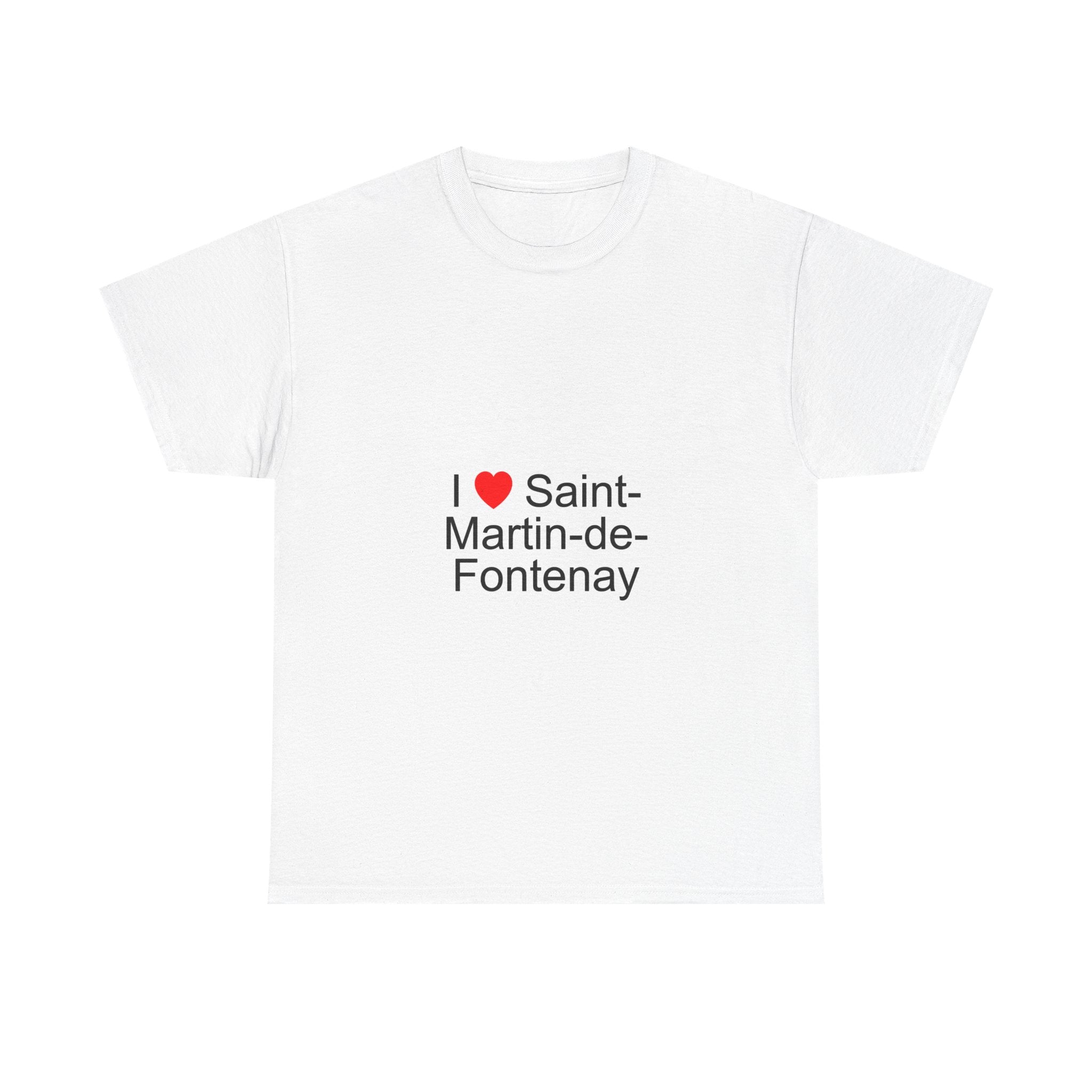 T-shirt I love saint-martin-de-fontenay