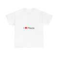 T-shirt I love pleurs