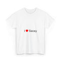 T-shirt I love sacey