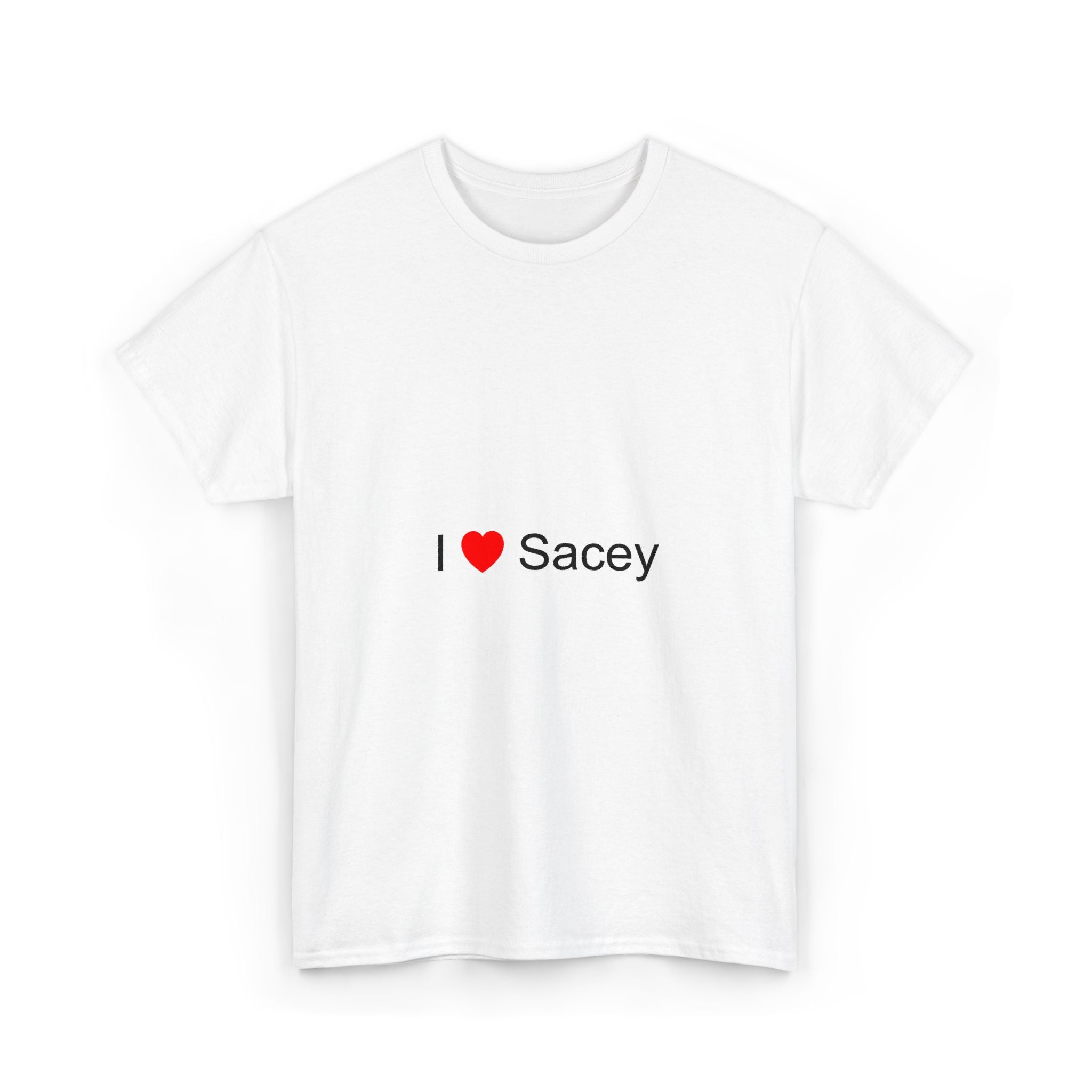 T-shirt I love sacey