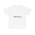 T-shirt I love messery