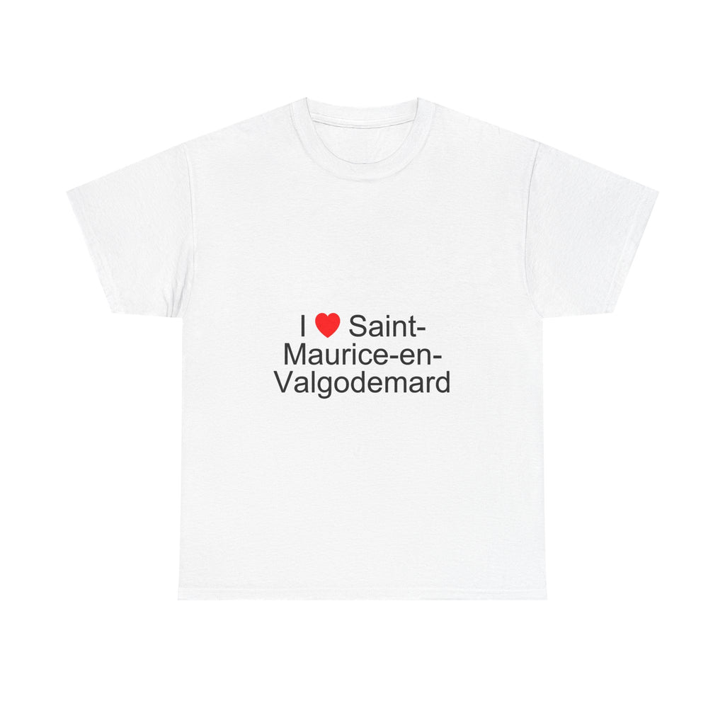 T-shirt I love saint-maurice-en-valgodemard