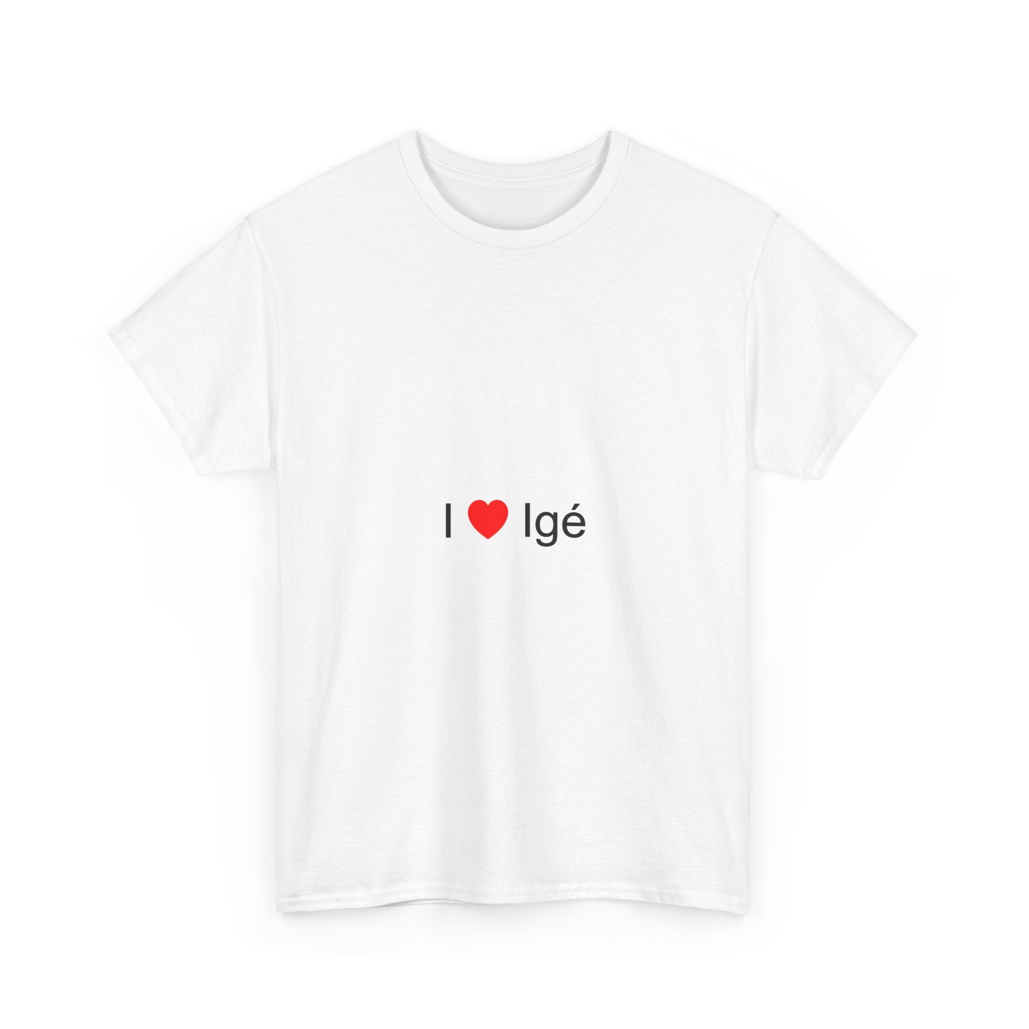 T-shirt I love igé