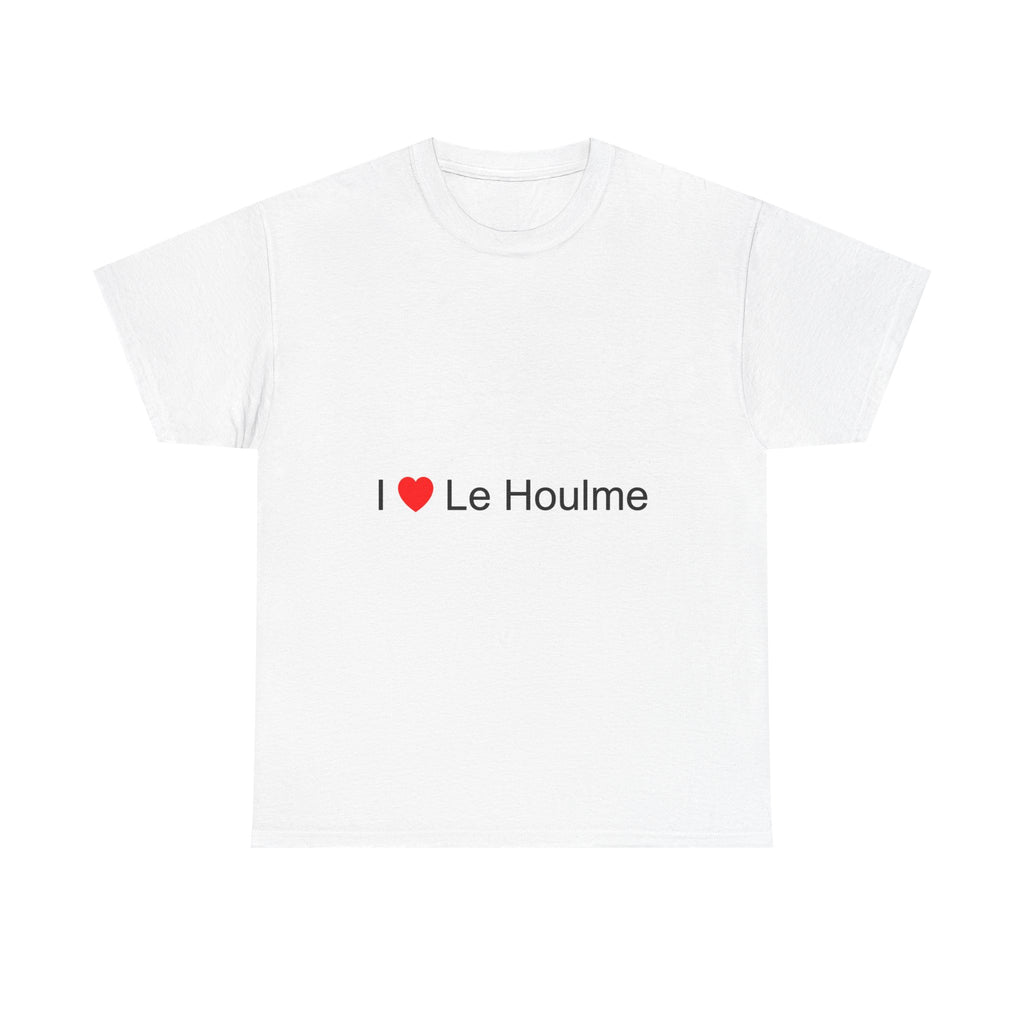 T-shirt I love le houlme