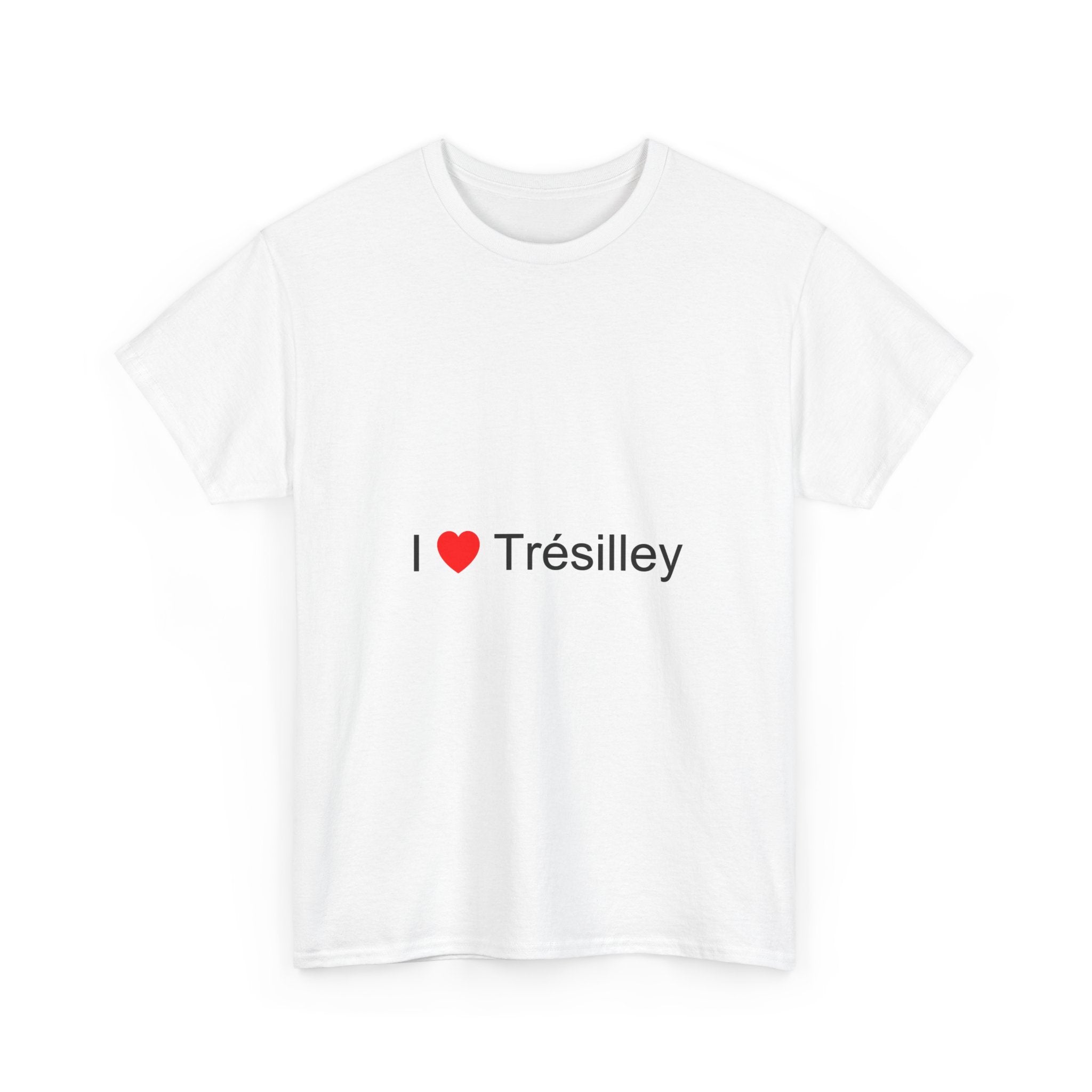 T-shirt I love trésilley