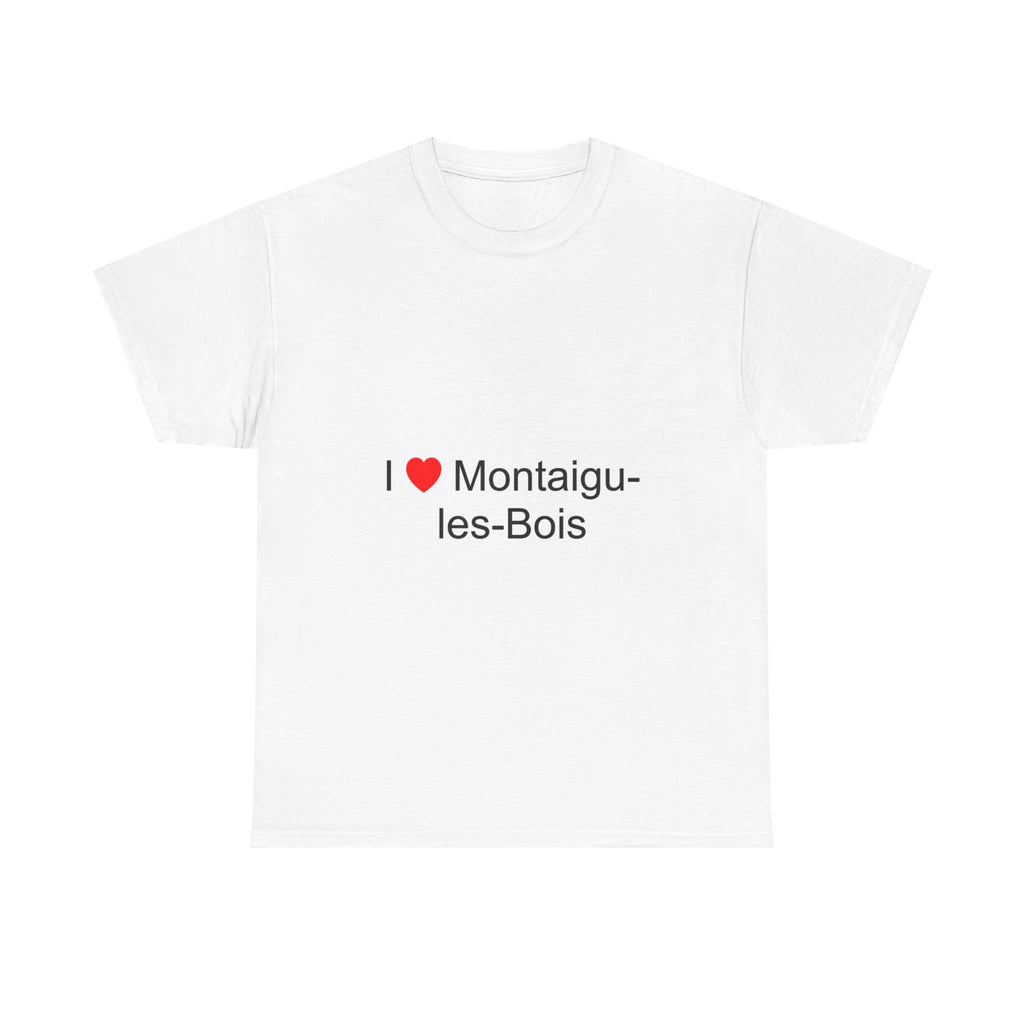 T-shirt I love montaigu-les-bois