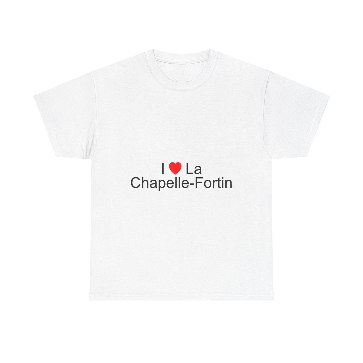 T-shirt I love la chapelle-fortin