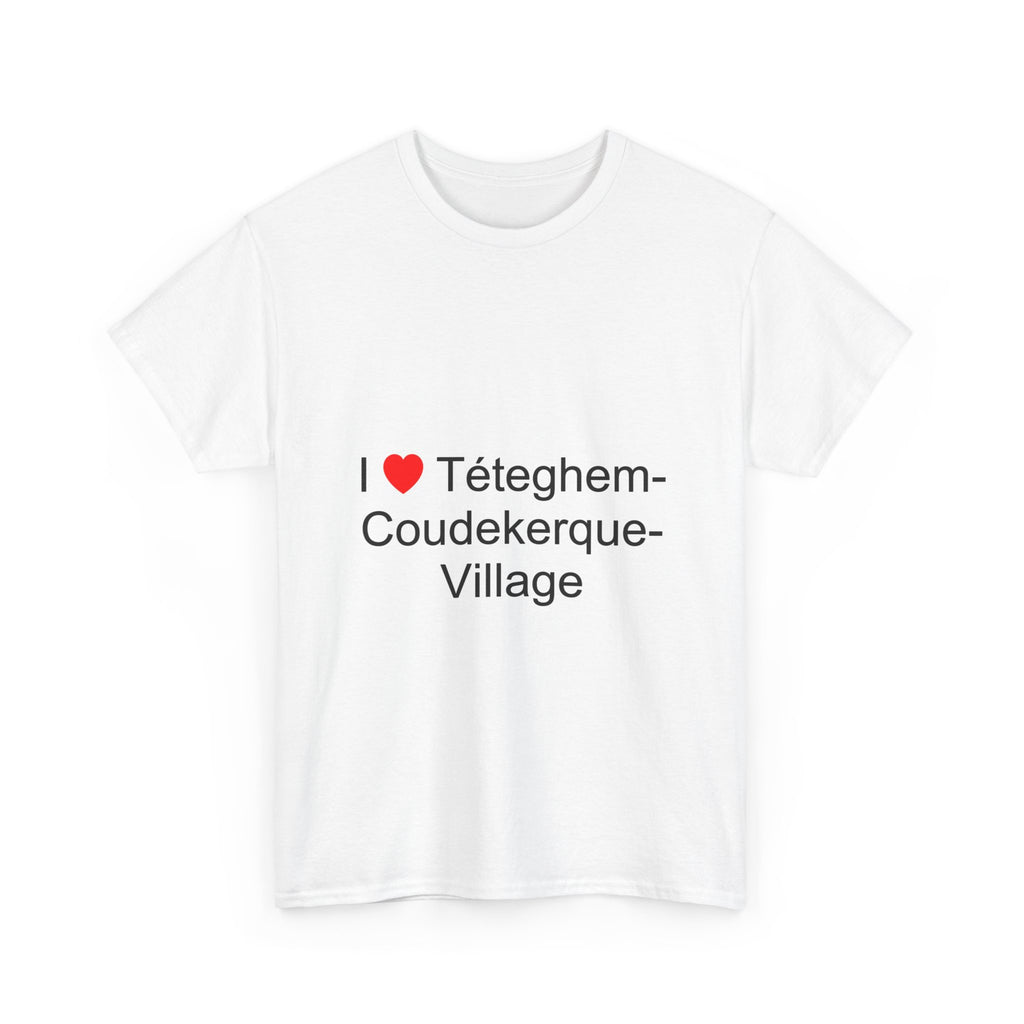 T-shirt I love téteghem-coudekerque-village