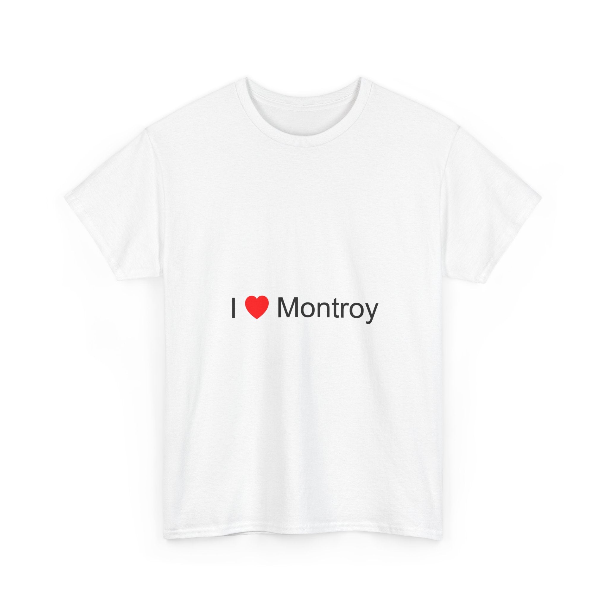 T-shirt I love montroy