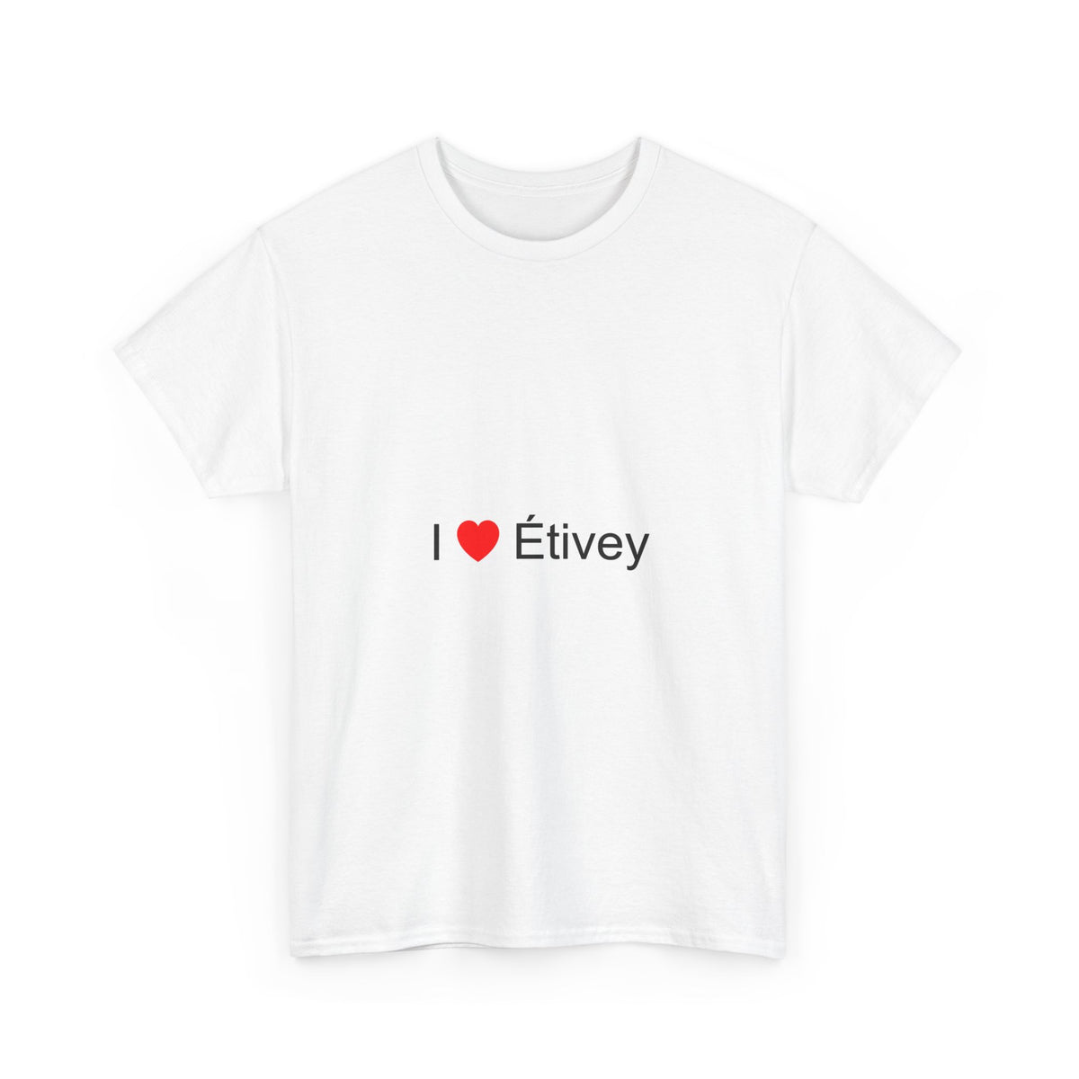 T-shirt I love étivey