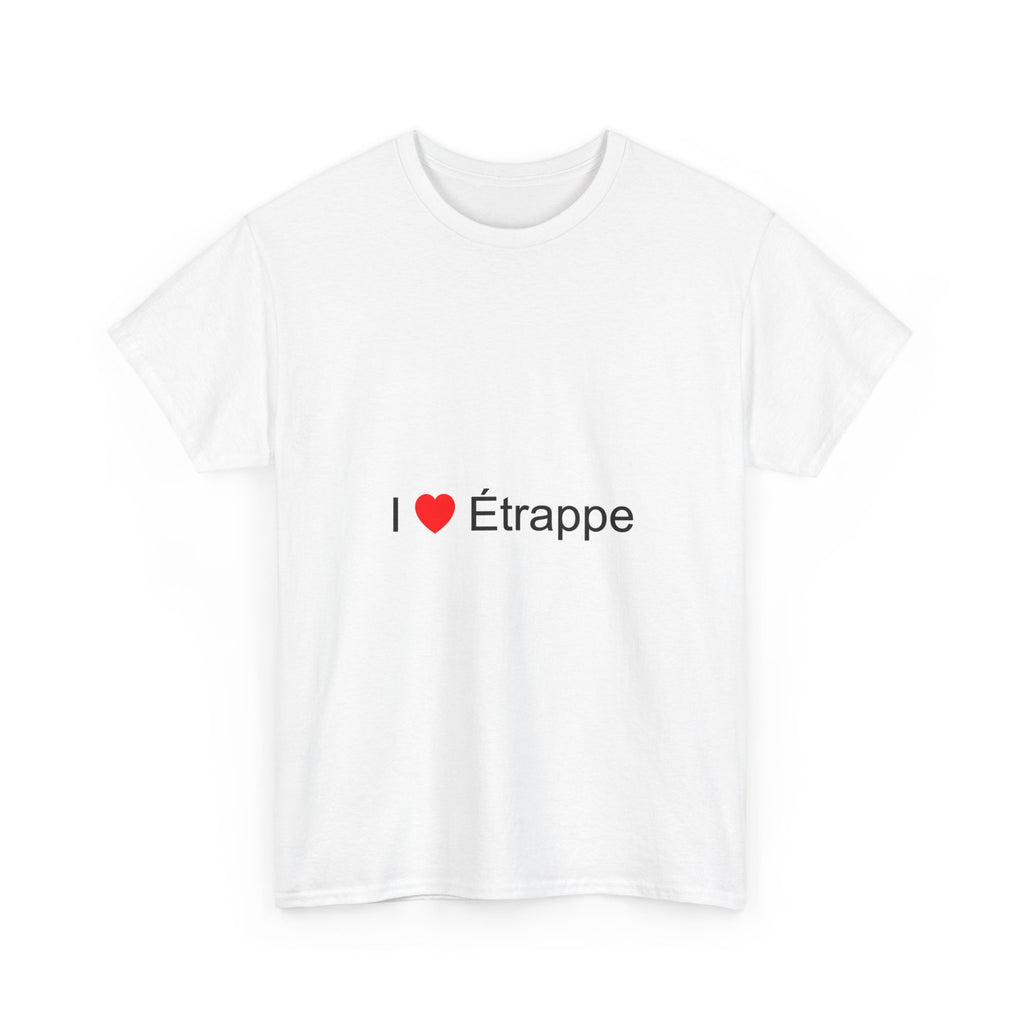 T-shirt I love étrappe