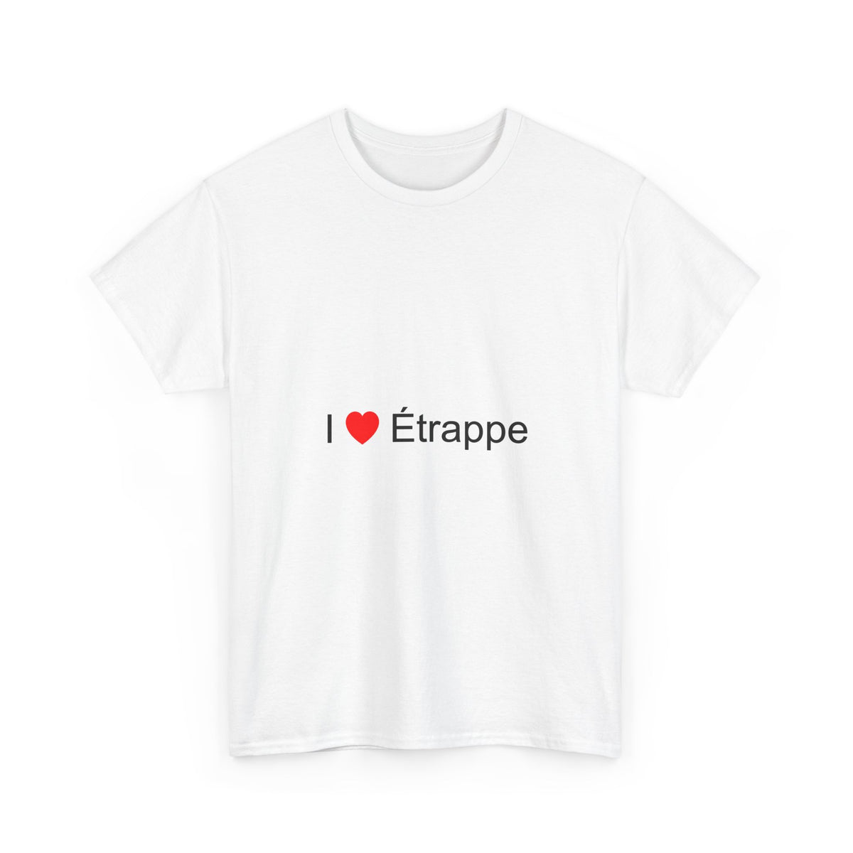 T-shirt I love étrappe