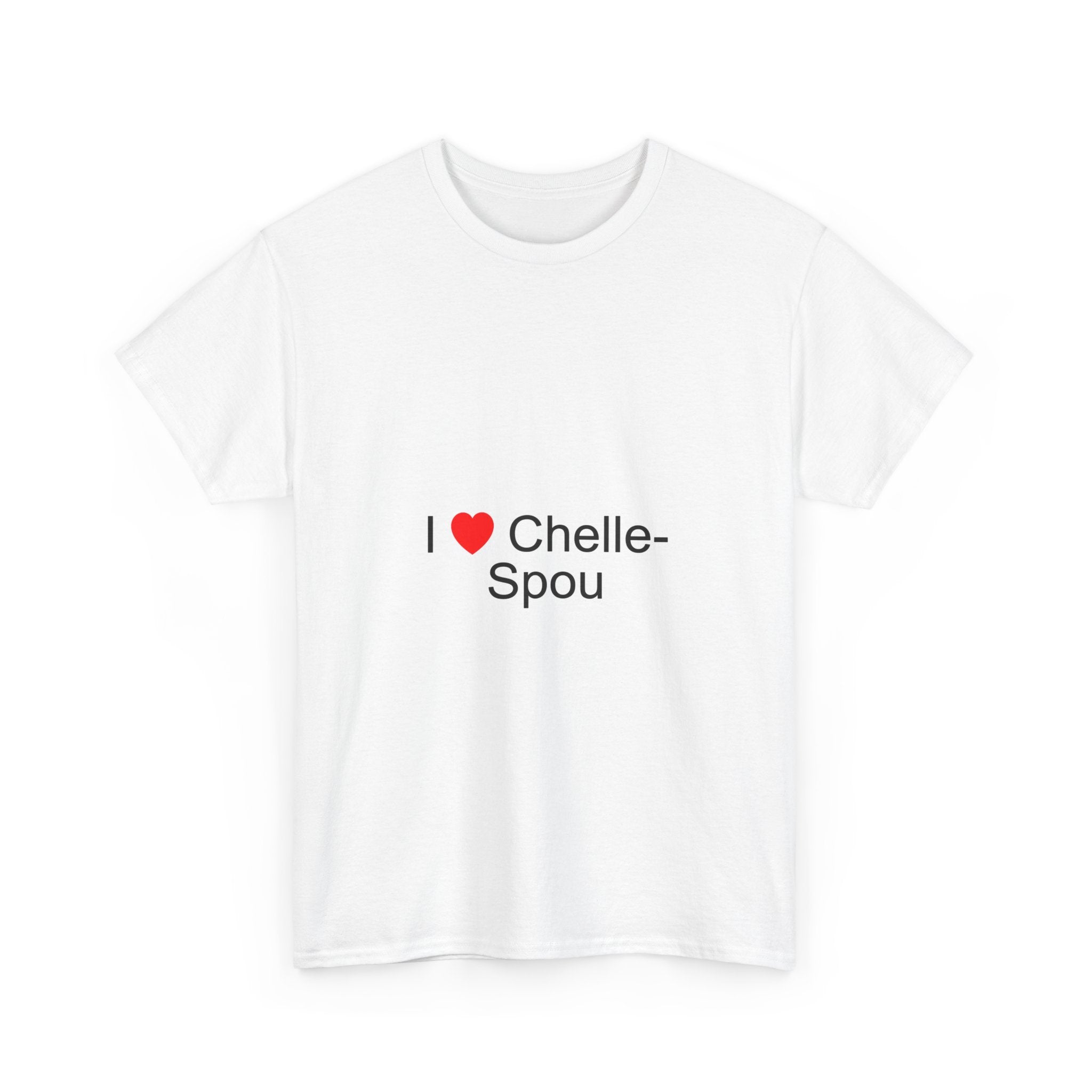 T-shirt I love chelle-spou