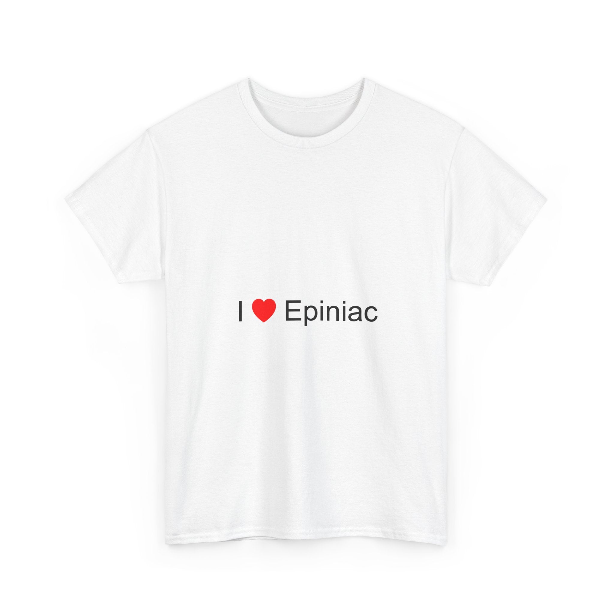 T-shirt I love epiniac