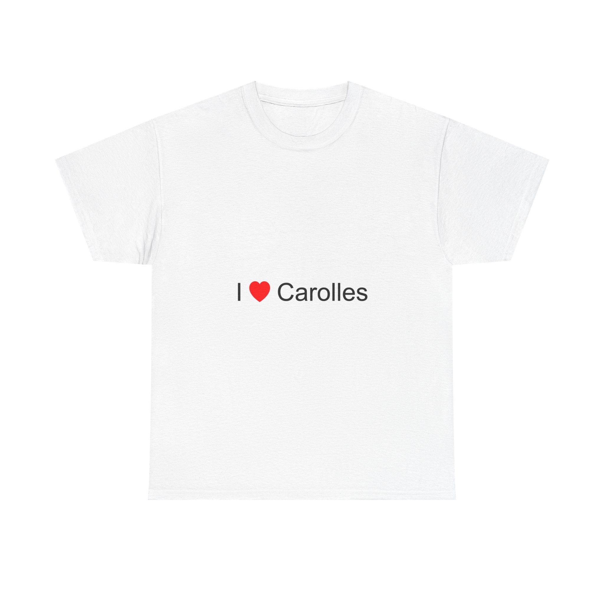 T-shirt I love carolles