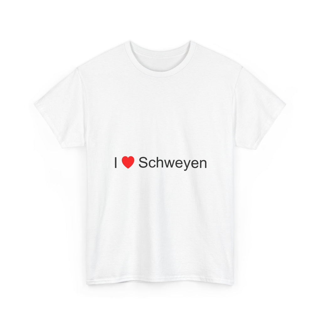 T-shirt I love schweyen