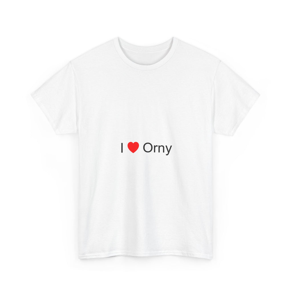 T-shirt I love orny