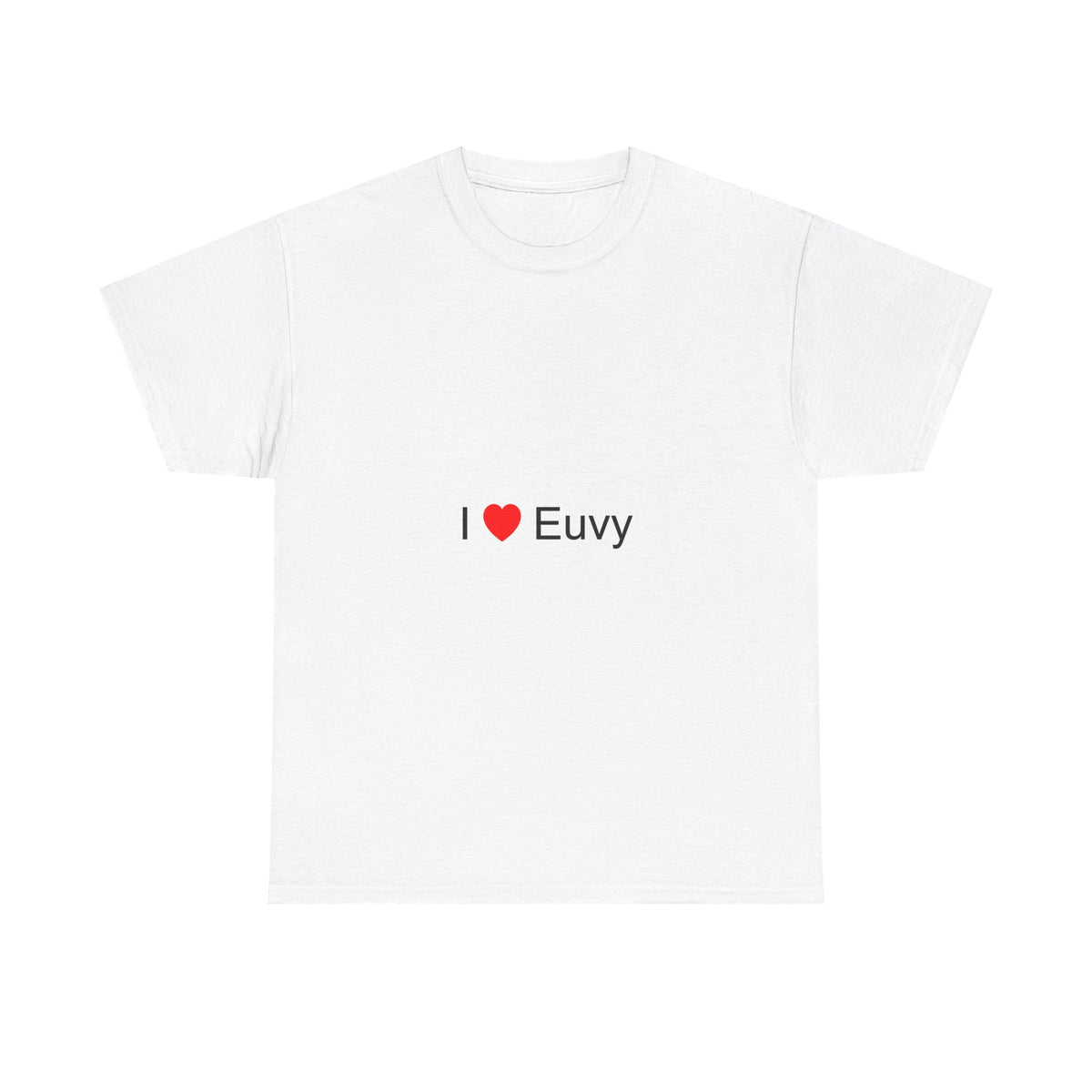 T-shirt I love euvy