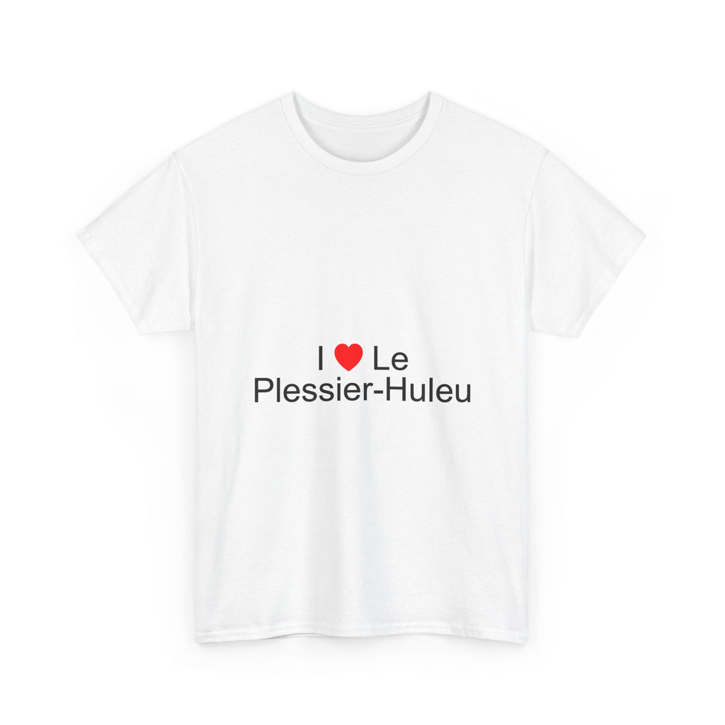 T-shirt I love le plessier-huleu