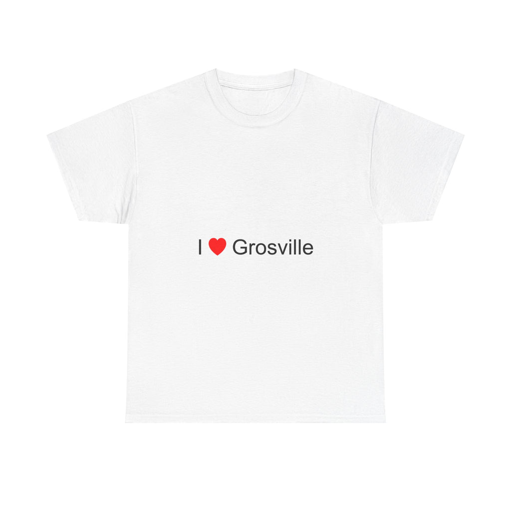 T-shirt I love grosville