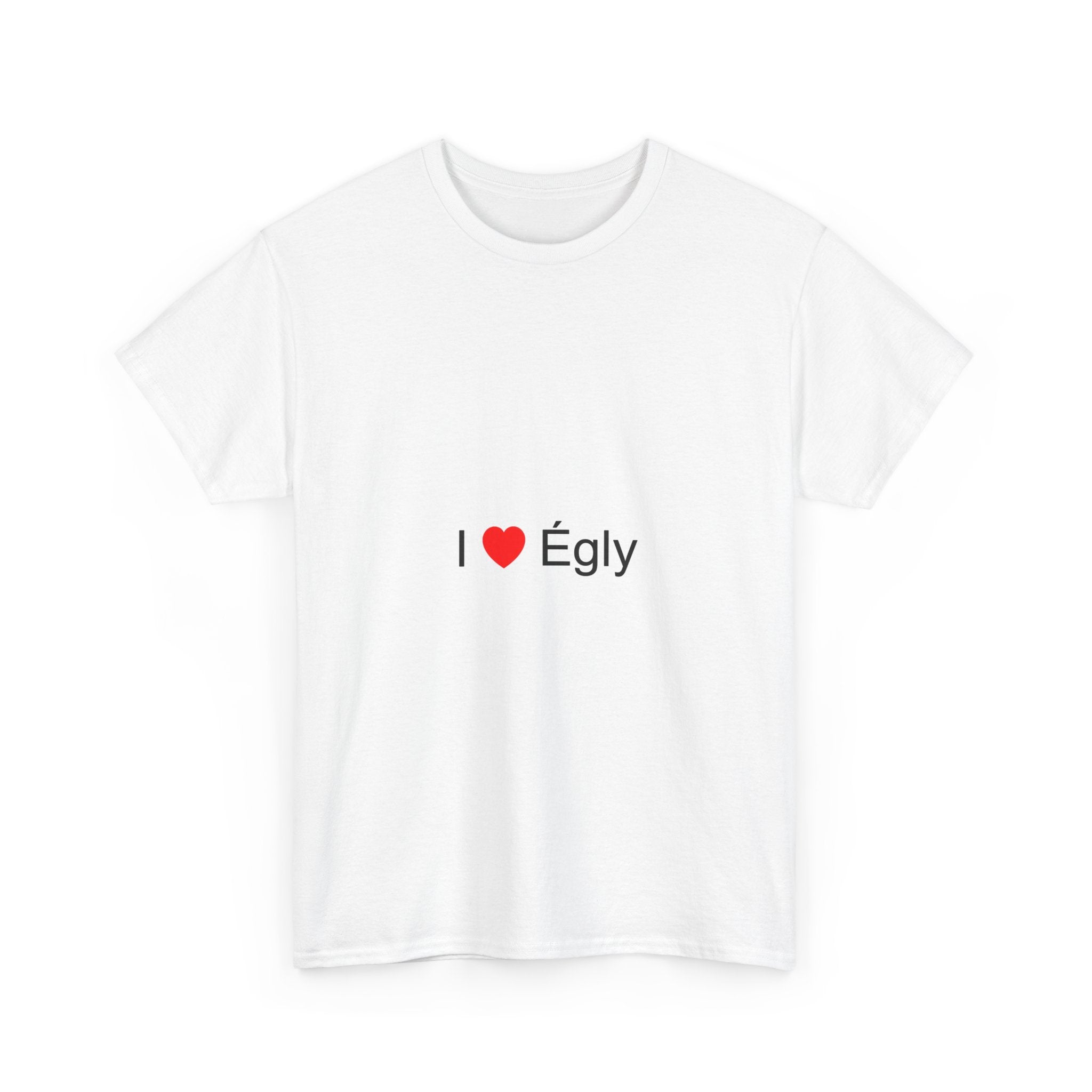 T-shirt I love égly