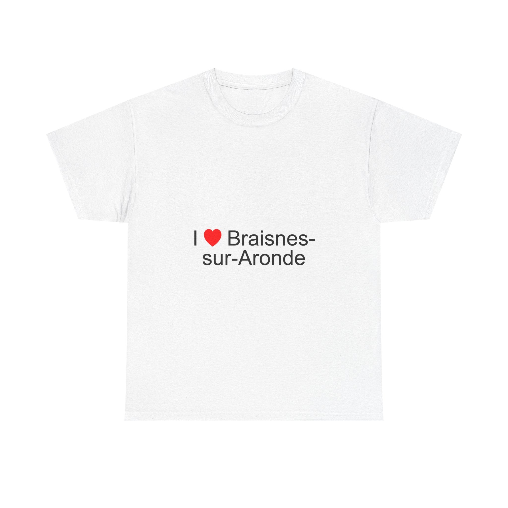 T-shirt I love braisnes-sur-aronde