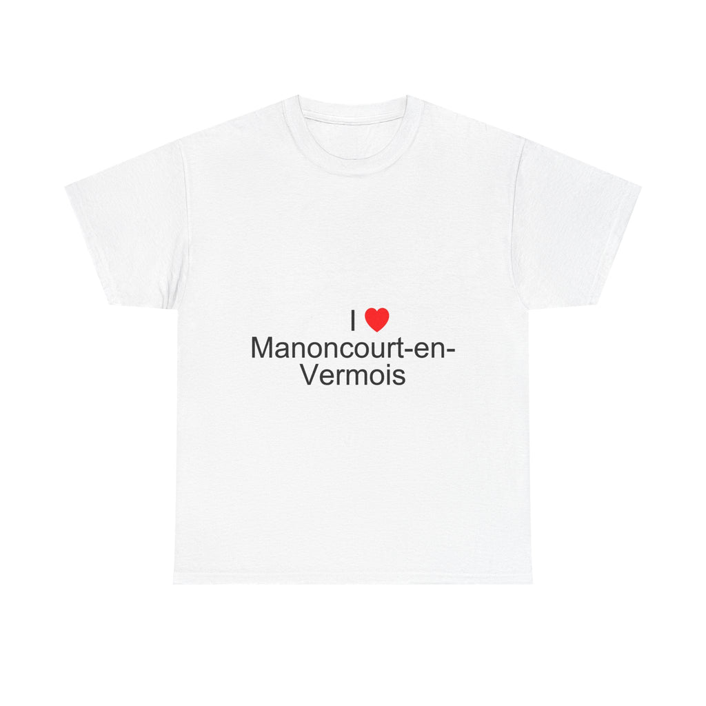T-shirt I love manoncourt-en-vermois