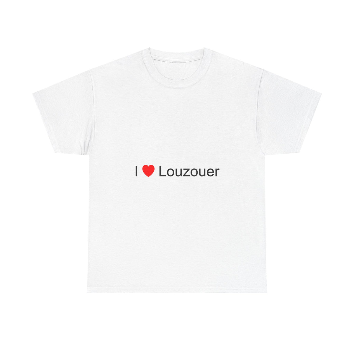T-shirt I love louzouer