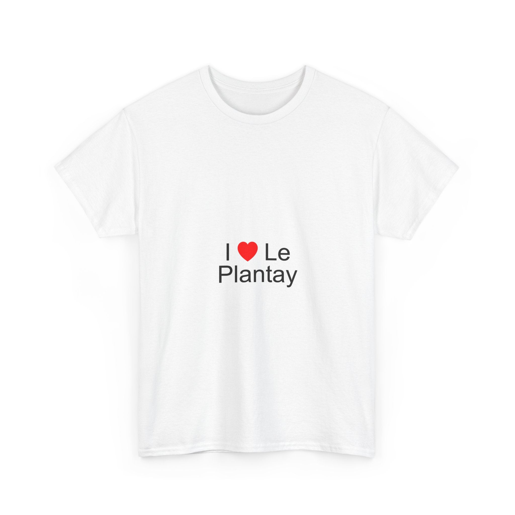 T-shirt I love le plantay