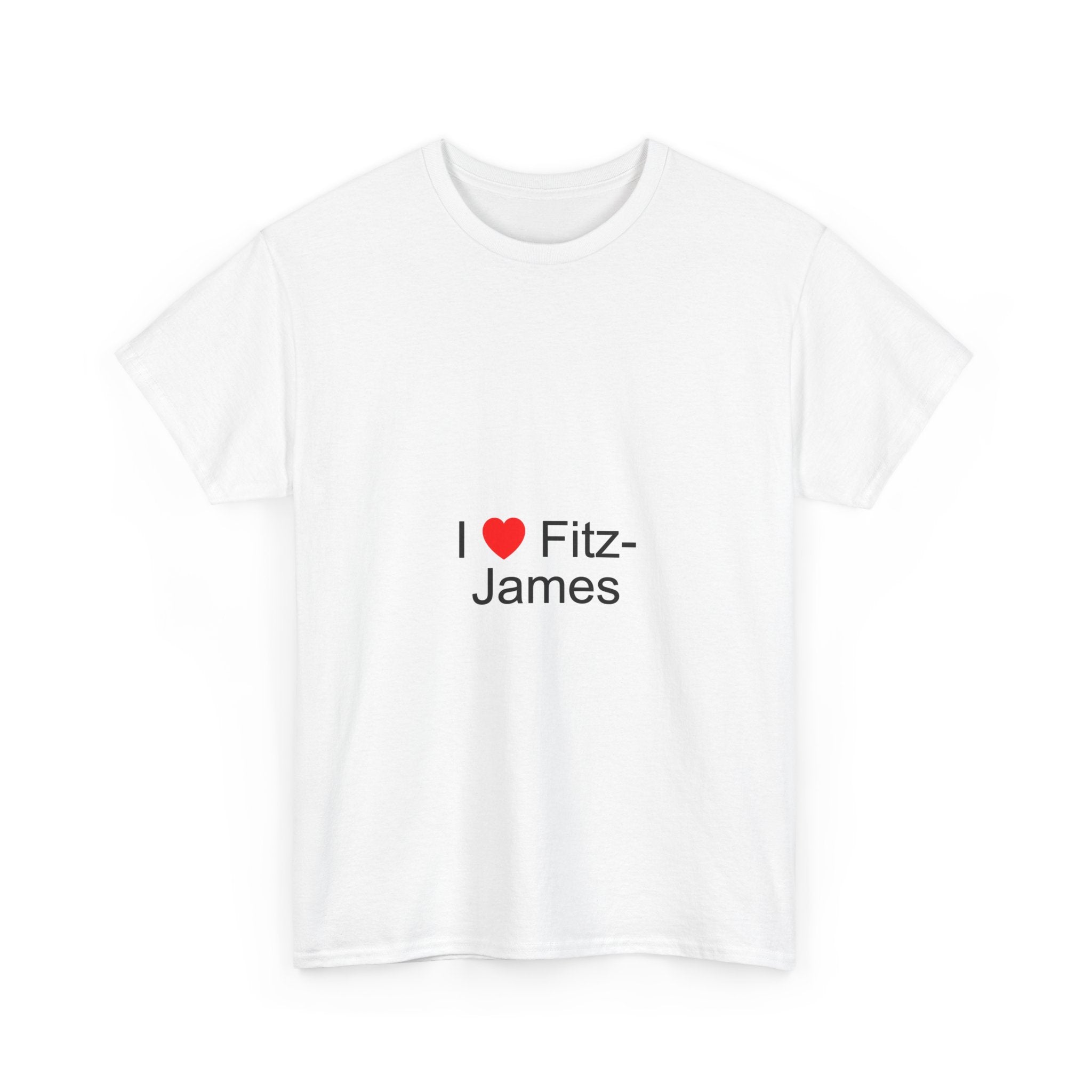 T-shirt I love fitz-james