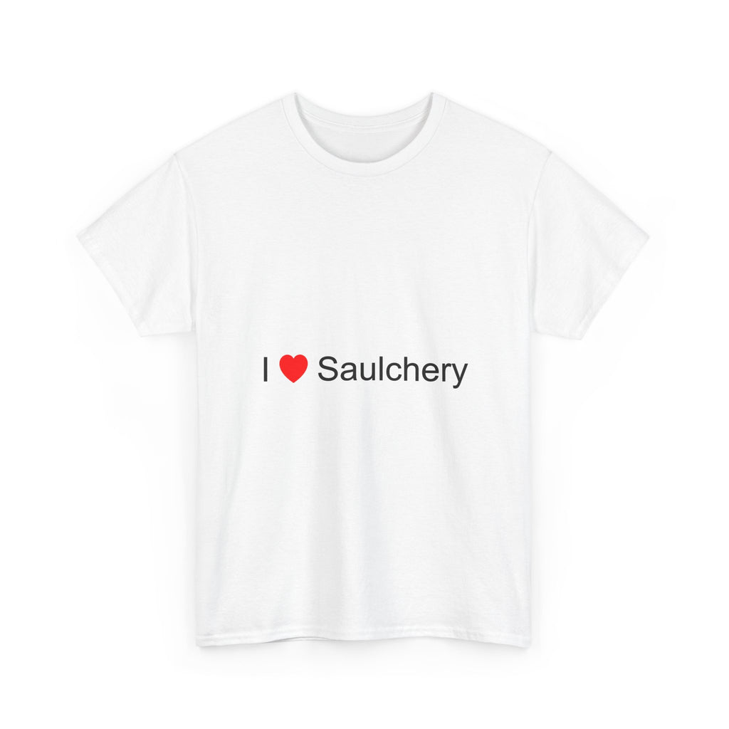 T-shirt I love saulchery